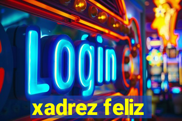 xadrez feliz